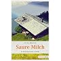 Saure Milch: Hochspannung in Niederbayern von Jutta Mehler