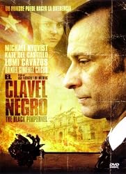 Clavel Negro (Black Pimpernel) [NTSC/REGION 1 & 4 DVD. Import-Latin America] Michael Nyqvist, Lumi Cavazos (Subtitles: English, Spanish)