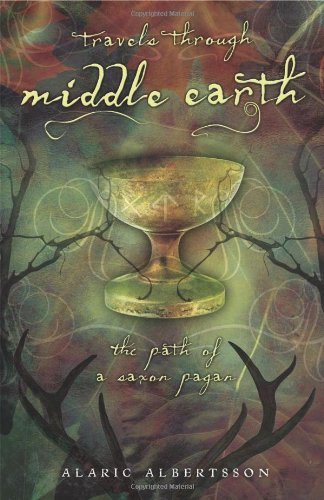 Travels Through Middle Earth: The Path of a Saxon Pagan