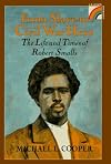 From Slave to Civil War Hero: The Life and Times of Robert Smalls (Rainbow Biography)
