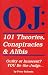 Oj: 101 Theories, Conspiracies and Alibis