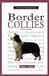 A New Owner's Guide to Border Collies (New Owner's Guide To...)