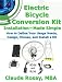 Image of Electric Bicycle Conversion Kit Installation - Made Simple (How to Design, Choose, Install and Use an e-Bike Kit)