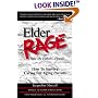Elder Rage, or Take My Father... Please!: How to Survive Caring for Aging Parents