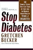Stop Diabetes: 50 Simple Steps You Can Take at Any Age to Reduce Your Risk of Type 2 Diabetes