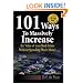 101 Ways to Massively Increase the Value of Your Real Estate without Spending Much Money
