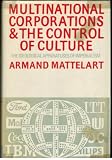 Multinational corporations and the control of culture : the ideological apparatuses of inperialism