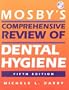 Mosby's Comprehensive Review of Dental Hygiene, 5e (Mosby's Comprehensive Review of Dental Hygiene ( Darby))