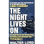 The Night Lives On: The Untold Stories & Secrets Behind the Sinking of the Unsinkable Ship-Titanic