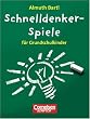 Spiele f�r den Unterricht: Schnelldenker-Spiele f�r Grundschulkinder