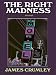 The Right Madness (Hardcover)