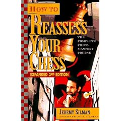 How to Reassess Your Chess: The Complete Chess-Mastery Course(Exp. 3rd Edition)