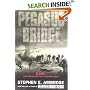 Pegasus Bridge: D-Day - the Daring British Airborne Raid