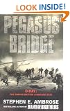 Pegasus Bridge: D-Day - the Daring British Airborne Raid