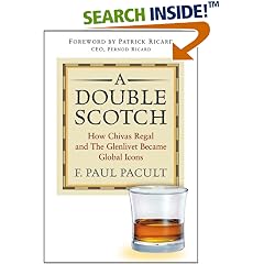 A Double Scotch: How Chivas Regal and The Glenlivet Became Global Icons: How Chivas Regal and the Glenlivet Became Global Icons