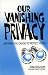 Used : Our Vanishing Privacy : And What you Can Do to Protect Yours
