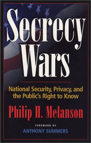 Secrecy Wars: National Security - Privacy - and the Public's Right to Know