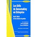 Les D�fis du Sensemaking en Entreprise : Karl E. Weick et les sciences de gestion