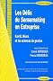 Les D�fis du Sensemaking en Entreprise : Karl E. Weick et les sciences de gestion