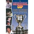 The Memorial Cup: Canada's National Junior Hockey Championship by Richard M. Lapp and Alec Macaulay