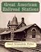 Books : Great American Railroad Stations