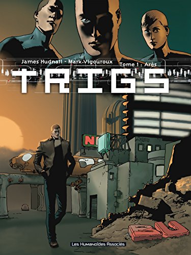 Trigs Vol. 1: Arès (French Edition)