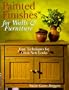Painted Finishes For Walls & Furniture: Easy Techniques For Great New Looks