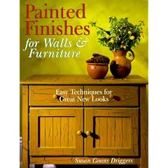 Painted Finishes For Walls & Furniture: Easy Techniques For Great New Looks