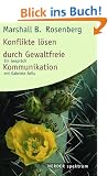 Konflikte l�sen durch Gewaltfreie Kommunikation: Ein Gespr�ch mit Gabriele Seils