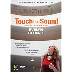 Touch the Sound - A Sound Journey With Evelyn Glennie by 