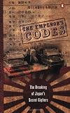 The Emperor's Codes: The Breaking of Japan's Secret Ciphers
