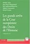 Les grands arr�ts de la Cour europ�enne des Droits de l'Homme