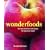 Wonderfoods: The Best Nutrition and Recipes for Optimum Health