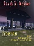 Adrian, die Berufung eines Vampirs - Teil A