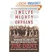 Twelve Mighty Orphans: The Inspiring True Story of the Mighty Mites Who Ruled Texas Football