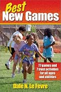 Best New Games: 77 Games and 7 Trust Activities for All Ages and Abilities