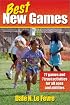 Best New Games: 77 Games and 7 Trust Activities for All Ages and Abilities