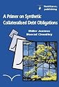 A Primer on Synthetic Collateralised Debt Obligations: Structures and Analysis