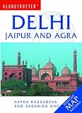 Delhi, Jaipur and Agra (Globetrotter Travel Guide)