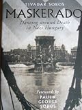 Maskerado: Dancing Around Death in Nazi Hungary