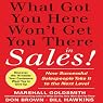 What Got You Here Won't Get You There in Sales: How Successful Salespeople Take it to the Next Level