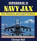 Navy Jax : sub-hunters and light strikers