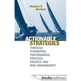 Actionable Strategies Through Integrated Performance, Process, Project, and Risk Management
