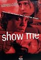 Show Me (Widescreen)