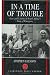 In a Time of Trouble: Law and Liberty in South Africa's State of Emergency