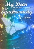 My Dear Mr.Synchronicity