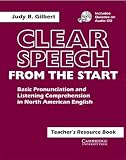 Clear Speech from the Start Teacher's resource book with CD: Basic Pronunciation and Listening Comprehension in North American English