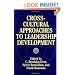Cross-Cultural Approaches to Leadership Development