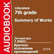 Literature for 7th Grade: Summary of Works | [Alexandr Kuprin, Arthur Conan Doyle, Andrey Platonov, Anton Chekhov, Alexandr Pushkin, Vasily Shukshin, James Aldridge]