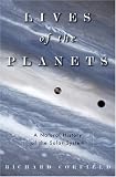 Lives of the Planets: A Natural History of the Solar System